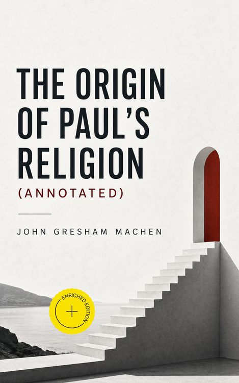 Produktbild: The Origin of Paul's Religion (Annotated)