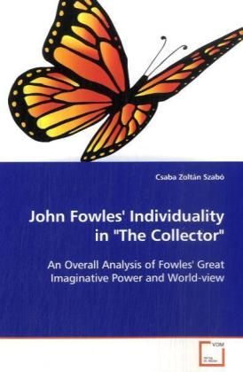 Produktbild: Szab&oacute;, C: John Fowles' individuality in "The collector"
