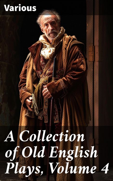 Produktbild: A Collection of Old English Plays, Volume 4