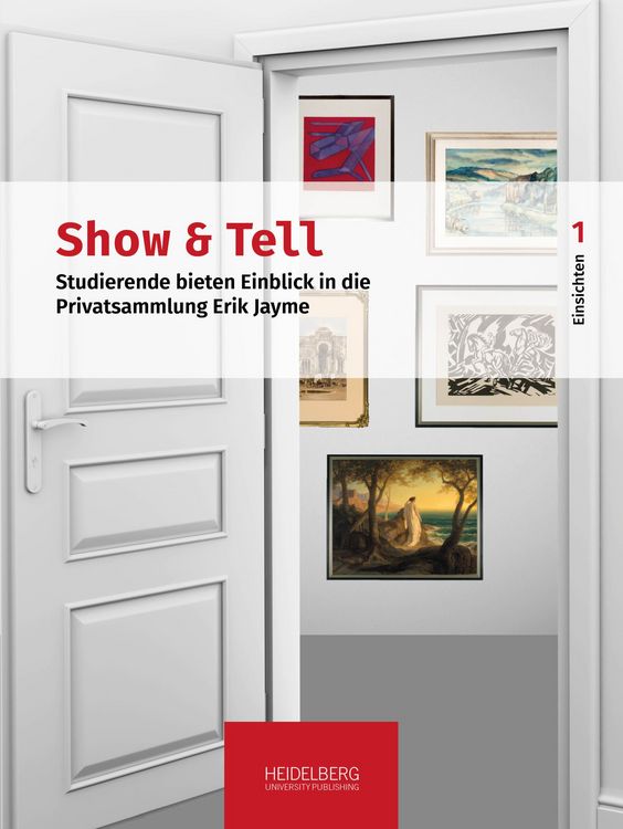 Produktbild: Show & Tell. Studierende bieten Einblick in die Privatsammlung Erik Jayme