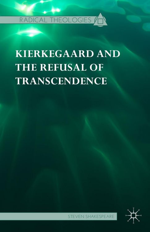 Produktbild: Kierkegaard and the Refusal of Transcendence