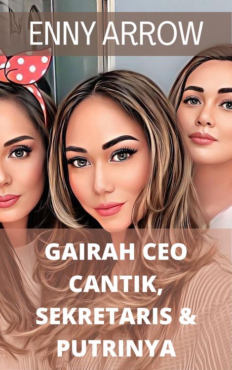 Produktbild: Gairah CEO Cantik, Sekretaris dan Putrinya
