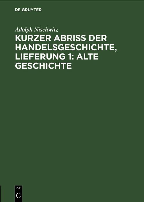 Produktbild: Kurzer Abriss der Handelsgeschichte, Lieferung 1: Alte Geschichte