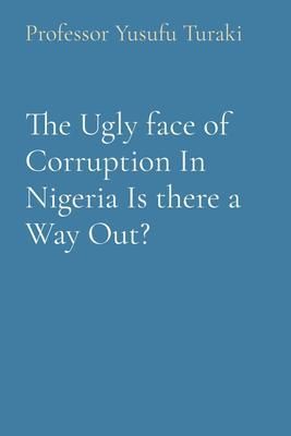 Produktbild: The Ugly face of Corruption In Nigeria Is there a Way Out?