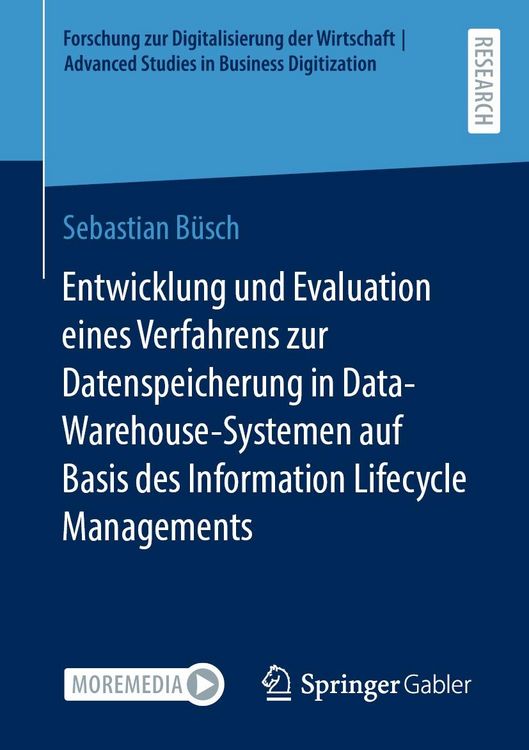 Produktbild: Entwicklung und Evaluation eines Verfahrens zur Datenspeicherung in Data-Warehouse-Systemen auf Basis des Information Lifecycle Managements