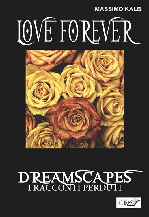 Produktbild: Love forever- Dreamscapes - I racconti perduti- volume 28