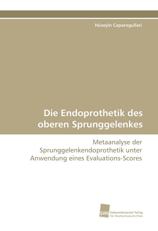 Produktbild: Die Endoprothetik des oberen Sprunggelenkes