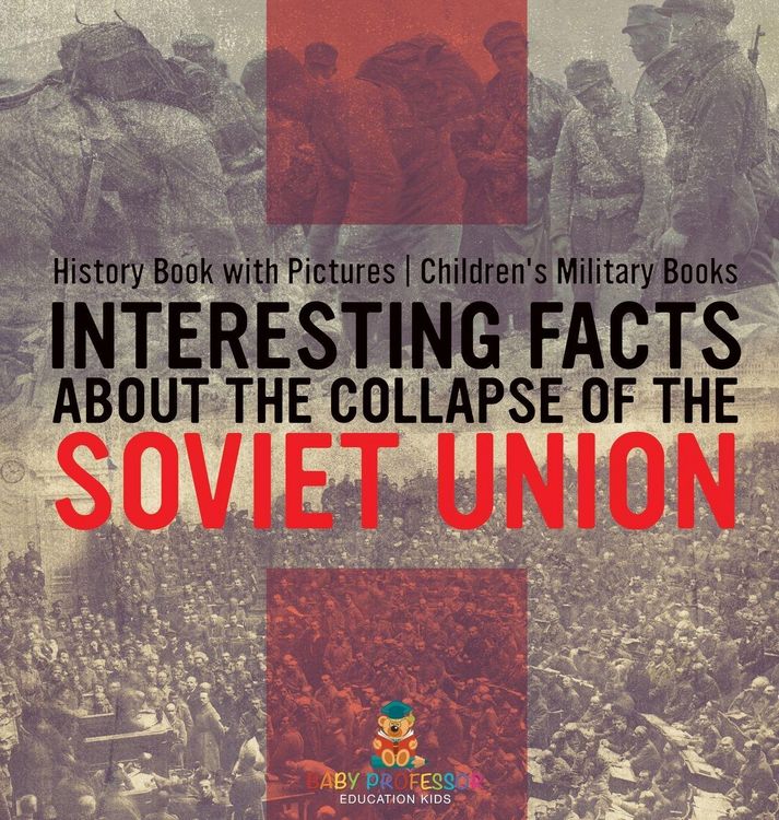Produktbild: Interesting Facts about the Collapse of the Soviet Union - History Book with Pictures | Children's Military Books