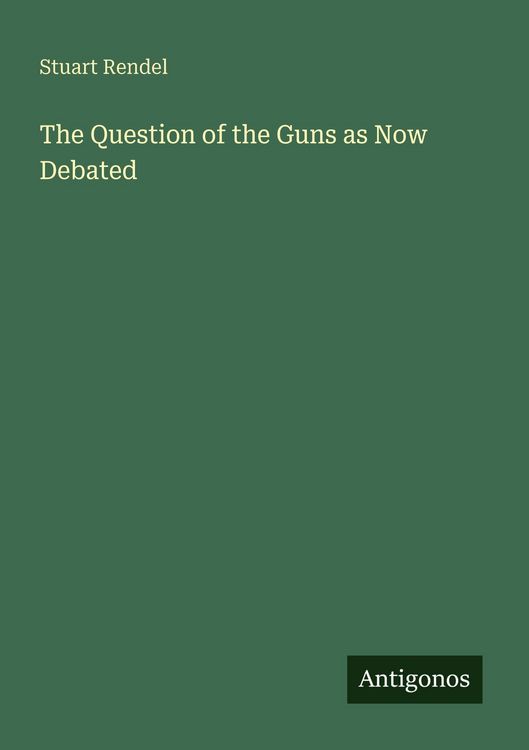 Produktbild: The Question of the Guns as Now Debated