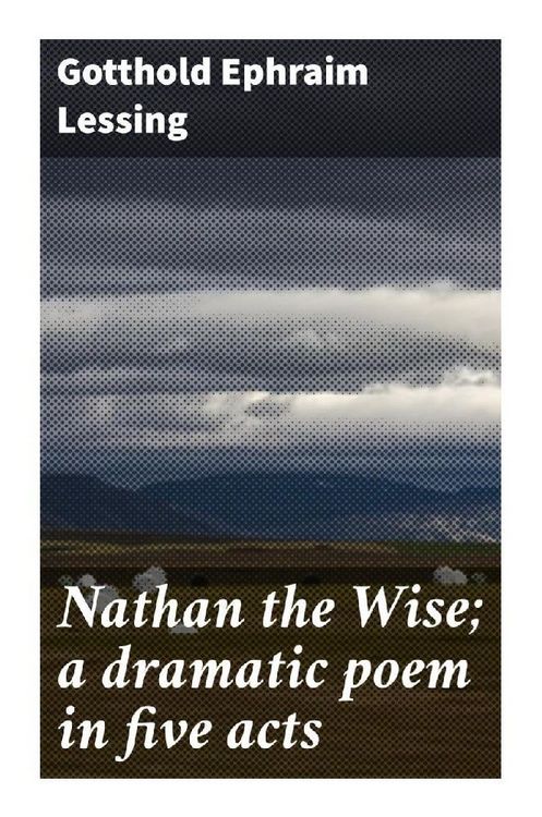 Produktbild: Nathan the Wise; a dramatic poem in five acts