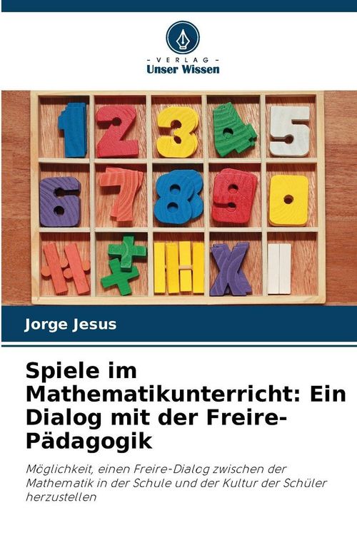 Produktbild: Spiele im Mathematikunterricht: Ein Dialog mit der Freire-P&auml;dagogik