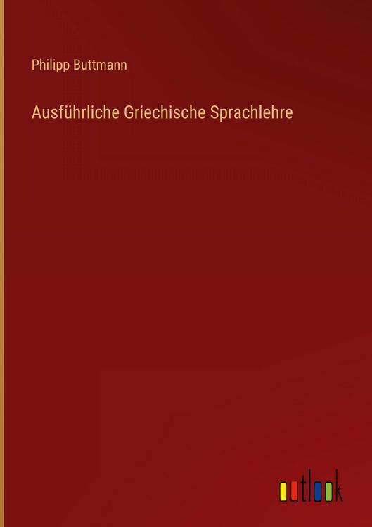 Produktbild: Ausf&uuml;hrliche Griechische Sprachlehre