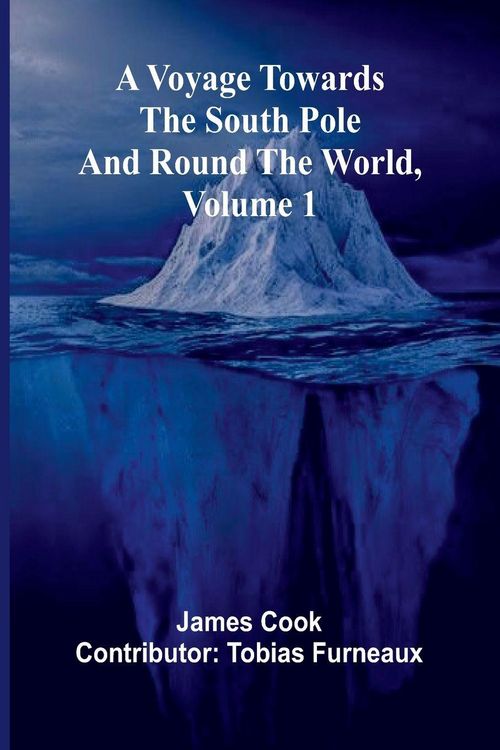 Produktbild: A Voyage Towards the South Pole and Round the World, Volume 1