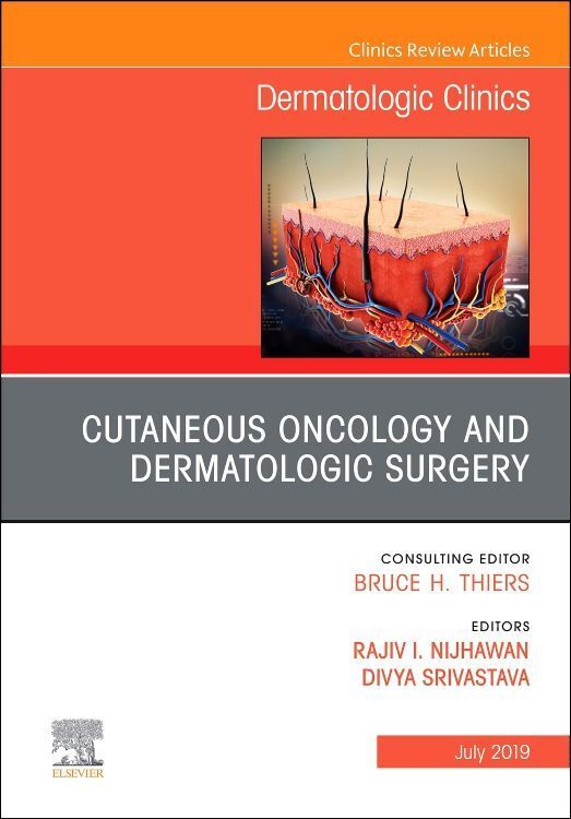 Produktbild: Cutaneous Oncology and Dermatologic Surgery, an Issue of Dermatologic Clinics