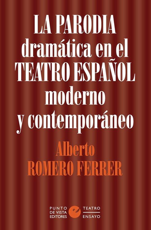 Produktbild: La parodia dram&aacute;tica en el teatro espa&ntilde;ol moderno y contempor&aacute;neo