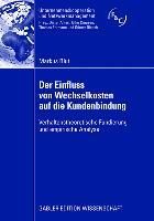 Produktbild: Der Einfluss von Wechselkosten auf die Kundenbindung