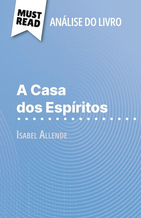 Produktbild: A Casa dos Esp&iacute;ritos de Isabel Allende (An&aacute;lise do livro)