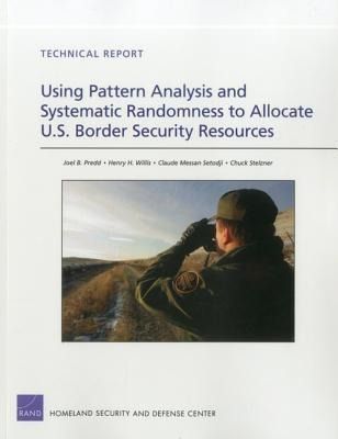 Produktbild: Using Pattern Analysis and Systematic Randomness to Allocate U.S. Border Security Resources