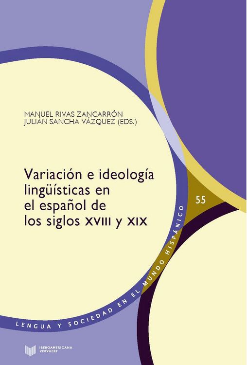 Produktbild: Variaci&oacute;n e ideolog&iacute;a ling&uuml;&iacute;sticas en el espa&ntilde;ol de los siglos XVIII y XIX