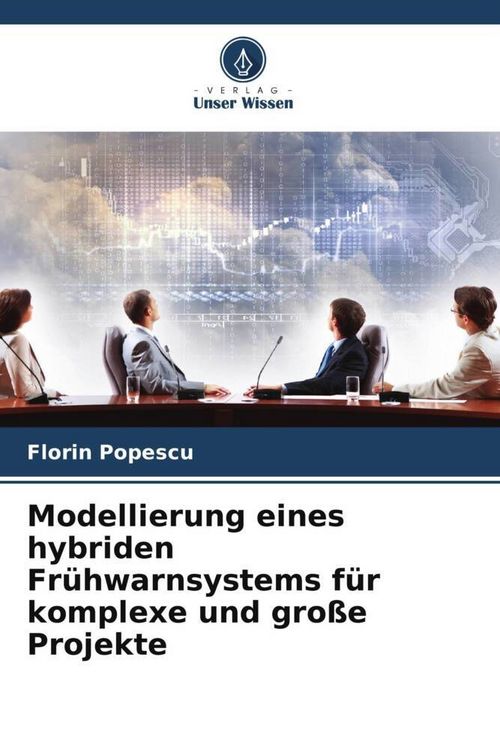Produktbild: Modellierung eines hybriden Fr&uuml;hwarnsystems f&uuml;r komplexe und gro&szlig;e Projekte