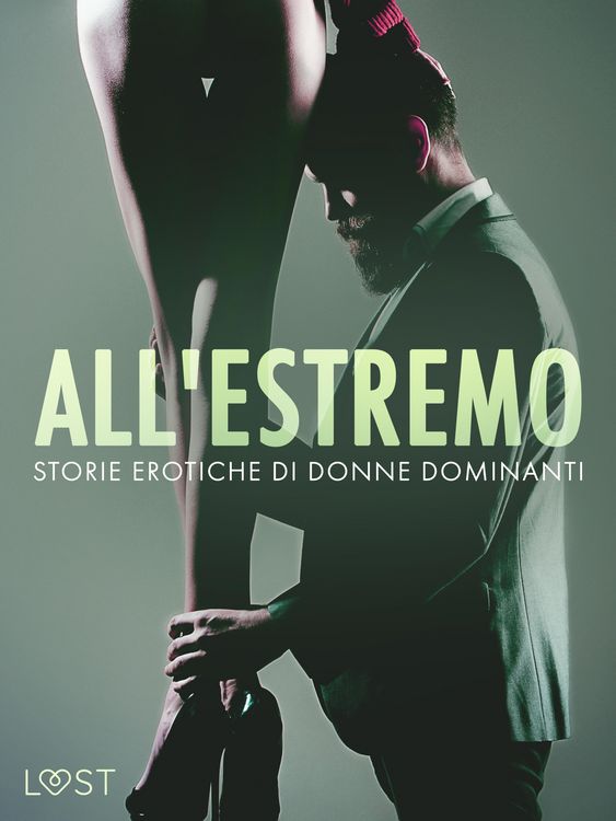 Produktbild: All'estremo: Storie erotiche di donne dominanti