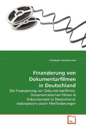 Produktbild: Kamphausen, C: Finanzierung von Dokumentarfilmen in Deutschl