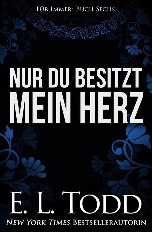 Produktbild: Nur du besitzt mein Herz (F&uuml;r Immer, #6)