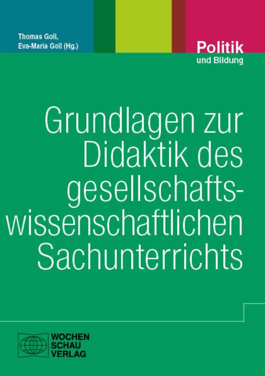 Bild vom Artikel Grundlagen zur Didaktik des gesellschaftswissenschaftlichen Sachunterrichts vom Autor Thomas Goll