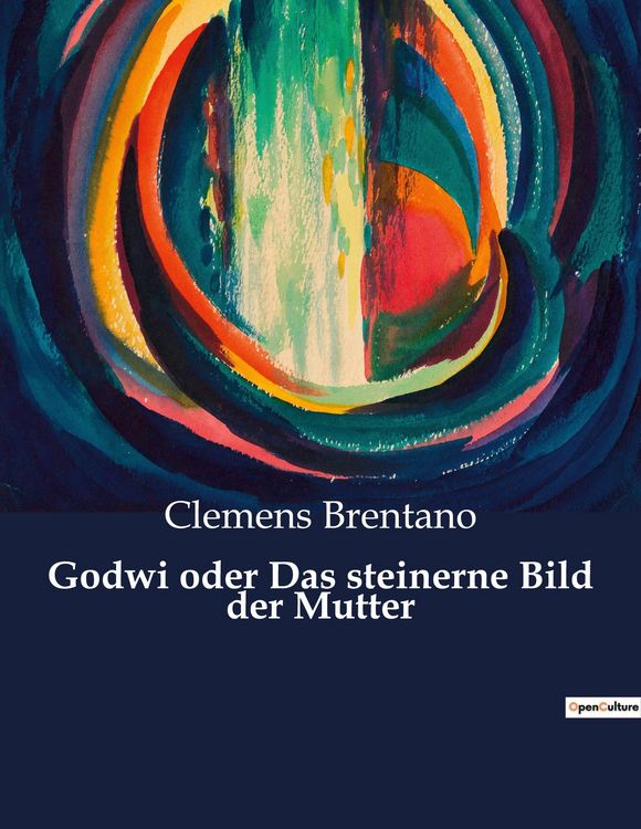 Produktbild: Godwi oder Das steinerne Bild der Mutter