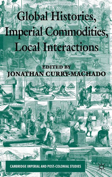 Produktbild: Global Histories, Imperial Commodities, Local Interactions