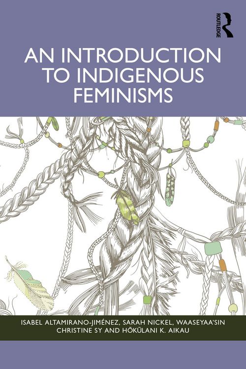 Produktbild: An Introduction to Indigenous Feminisms