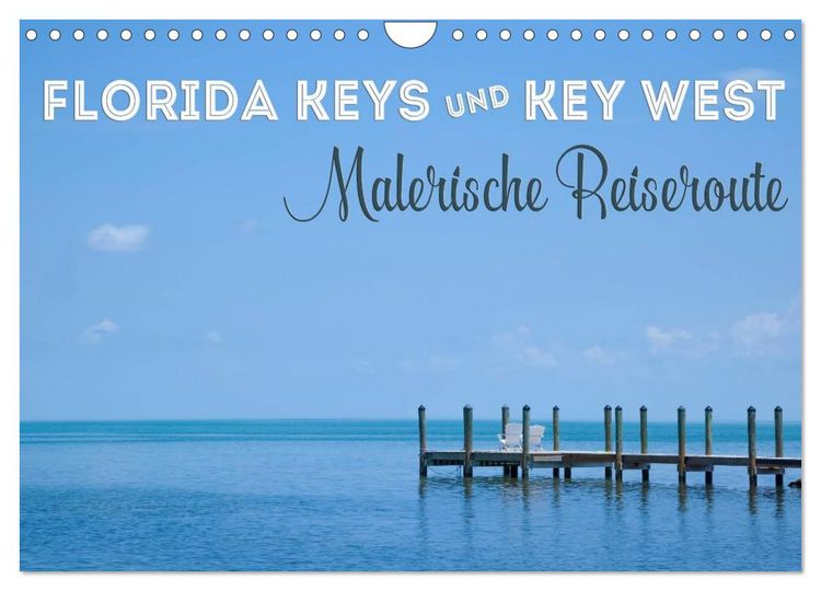 Produktbild: FLORIDA KEYS UND KEY WEST Malerische Reiseroute (Wandkalender 2026 DIN A4 quer), CALVENDO Monatskalender