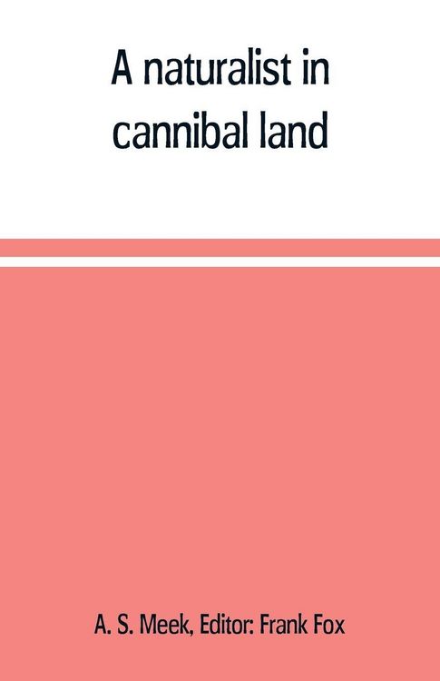 Produktbild: A naturalist in cannibal land