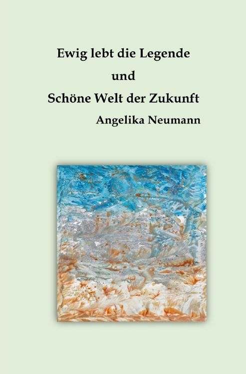 Produktbild: Ewig lebt die Legende und Sch&ouml;ne Welt der Zukunft