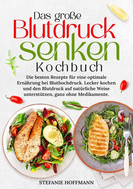 Produktbild: Das gro&szlig;e Blutdruck senken Kochbuch