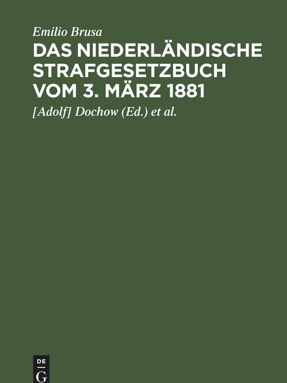 Produktbild: Das niederl&auml;ndische Strafgesetzbuch vom 3. M&auml;rz 1881