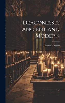 Produktbild: Deaconesses Ancient and Modern