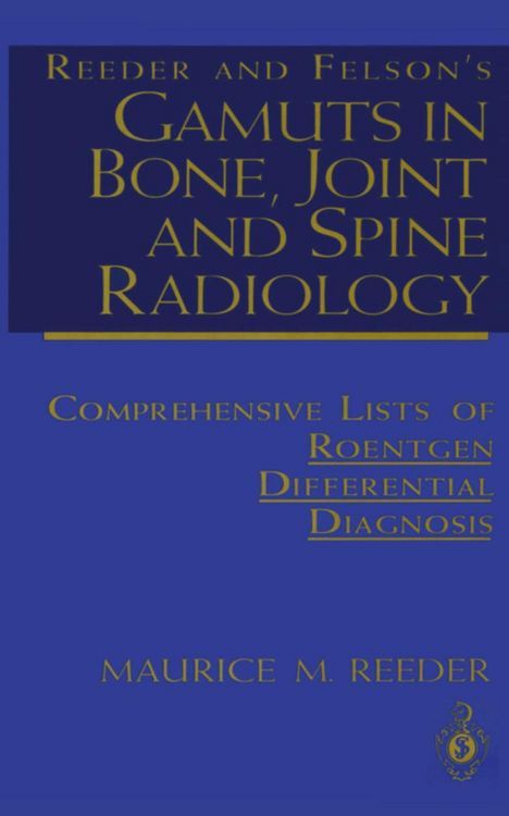 Produktbild: Reeder and Felson's Gamuts in Bone, Joint and Spine Radiology