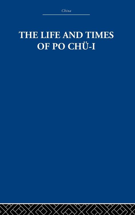 Produktbild: The Life and Times of Po Ch&uuml;-i