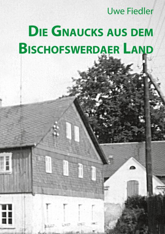 Produktbild: Die Gnaucks aus dem Bischofswerdaer Land