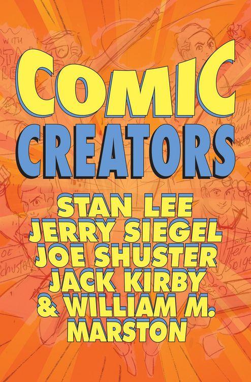 Produktbild: ORBIT: Comic Creators: Stan Lee, Jerry Siegel, Joe Shuster, Jack Kirby & William M. Marston