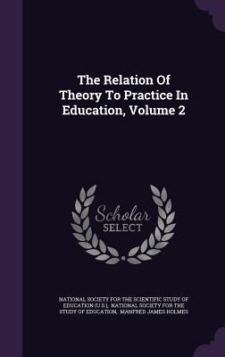 Produktbild: The Relation Of Theory To Practice In Education, Volume 2