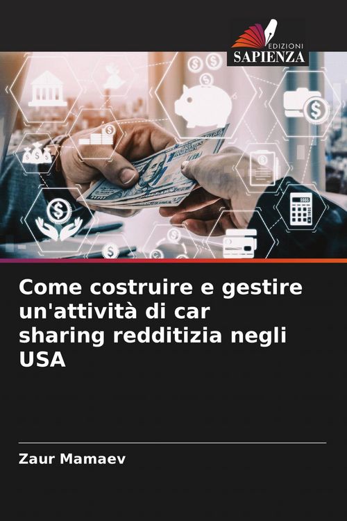 Produktbild: Come costruire e gestire un'attivit&agrave; di car sharing redditizia negli USA