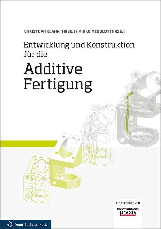 Produktbild: Entwicklung und Konstruktion f&uuml;r die Additive Fertigung