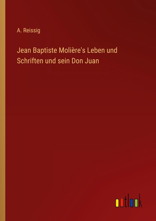 Produktbild: Jean Baptiste Moli&egrave;re's Leben und Schriften und sein Don Juan