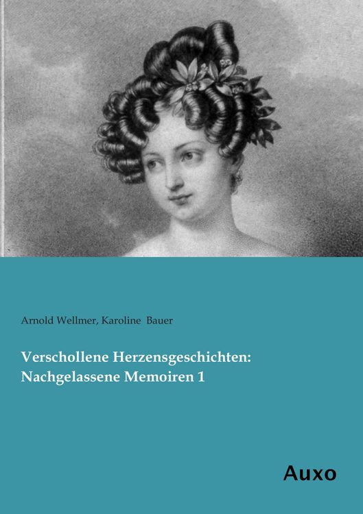 Produktbild: Verschollene Herzensgeschichten: Nachgelassene Memoiren 1