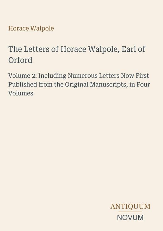 Produktbild: The Letters of Horace Walpole, Earl of Orford
