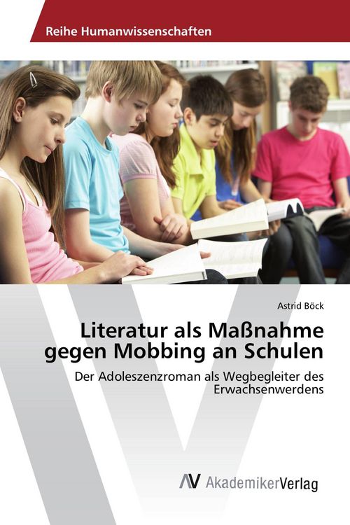 Produktbild: Literatur als Ma&szlig;nahme gegen Mobbing an Schulen