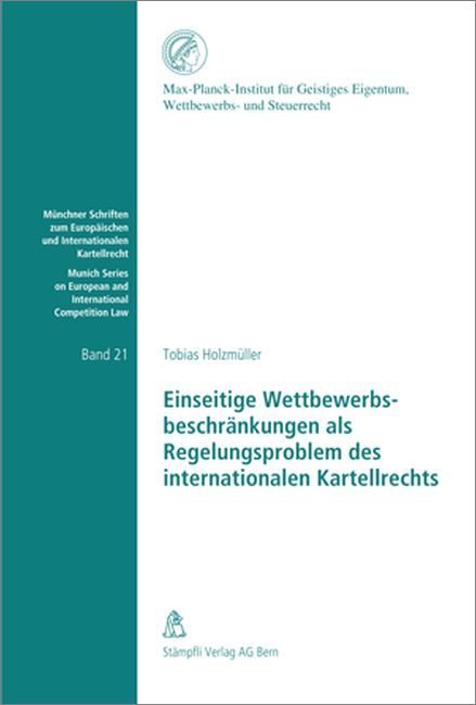 Produktbild: Einseitige Wettbewerbsbeschr&auml;nkungen als Regelungsproblem des internationalen Kartellrechts