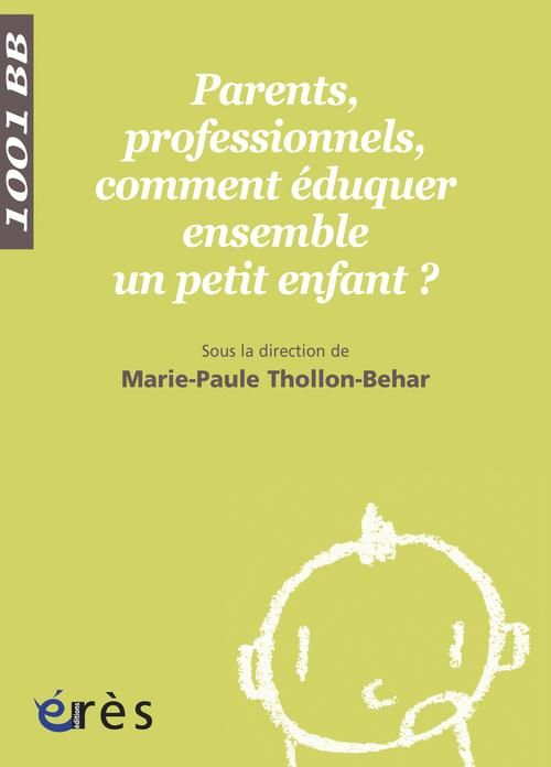 Produktbild: Parents, professionnels, comment &eacute;duquer ensemble un petit enfant?
